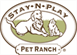Stay N Play Pet Ranch, Inc Stay N Play Pet Ranch, Inc