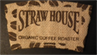 Strawhouse Organic Coffee Strawhouse Organic Coffee