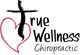 True Wellness Chiropractic True Wellness Chiropractic