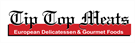 Tip Top Meats & European Deli